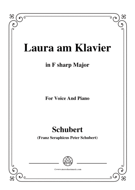 Schubert-Laura am Klavier(Laura at the Piano),1st version,D.388,in F sharp Major,for Voice&Piano (arr. MSM)
