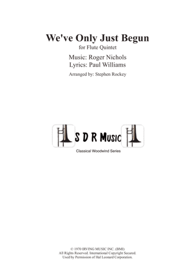 We've Only Just Begun (arr. Stephen Rockey)
