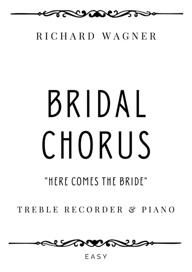 Wagner - Bridal Chorus in C Major for Treble Recorder & Piano - Easy (arr. Piacere Music Sheets)