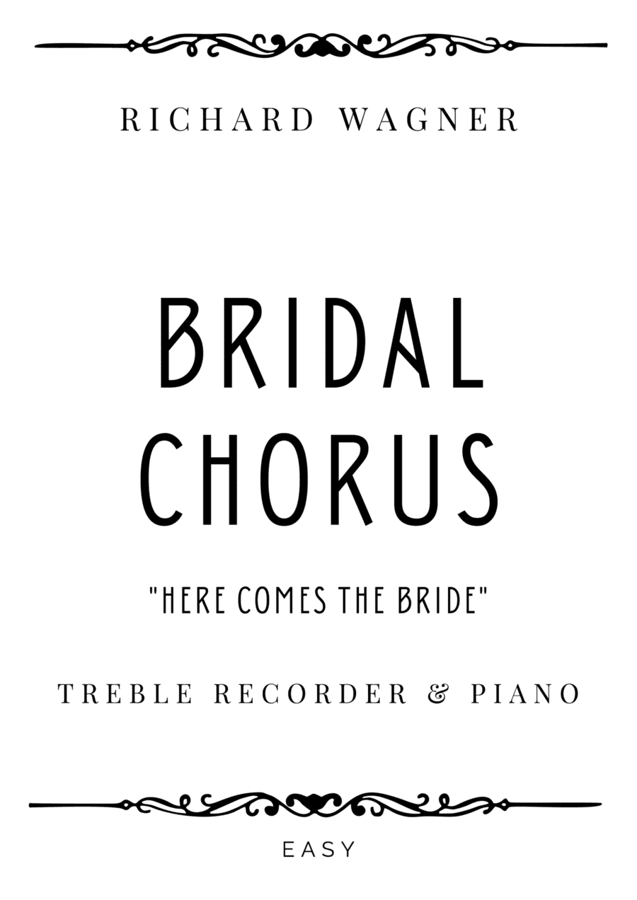 Wagner - Bridal Chorus in C Major for Treble Recorder & Piano - Easy (arr. Piacere Music Sheets)
