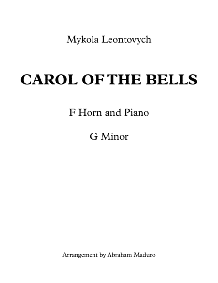 Carol Of The Bells Horn In F with Piano Accompaniment-Score and Parts (arr. Abraham Maduro)