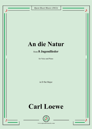 Loewe-An die Natur,in D flat Major,for Voice and Piano (arr. OSM Press)