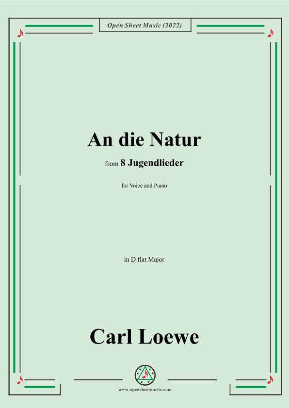 Loewe-An die Natur,in D flat Major,for Voice and Piano (arr. OSM Press)
