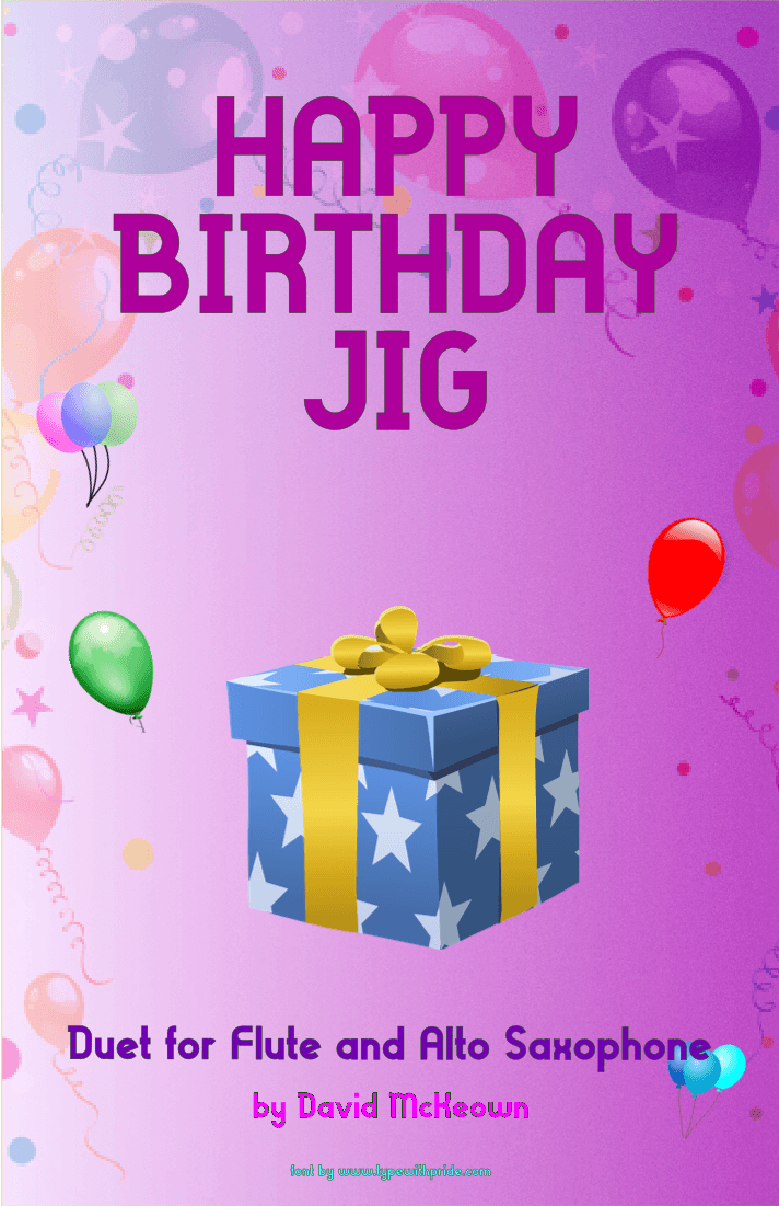 Happy Birthday Jig, for Flute and Alto Saxophone Duet (arr. David McKeown)