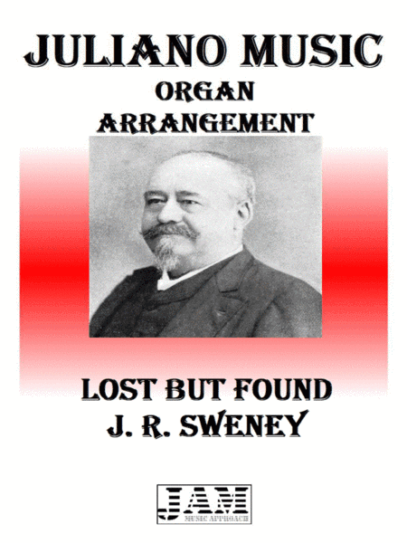 LOST BUT FOUND - J. R. SWENEY (HYMN - EASY ORGAN) (arr. Juliano Music)