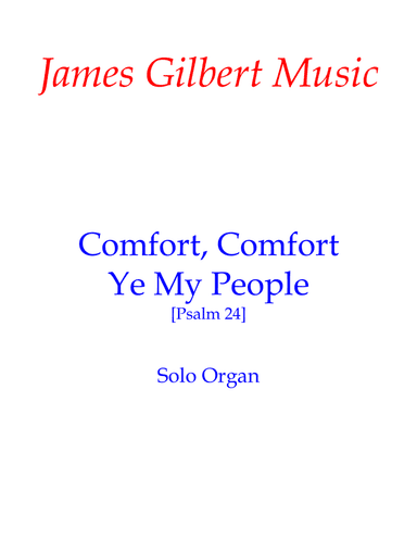 Comfort, Comfort Ye My People (arr. James Gilbert)