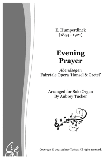 Organ: Evening Prayer / Abendsegen from Fairytale Opera 'Hansel & Gretel' - E. Humperdinck (arr. Aubrey Tucker)