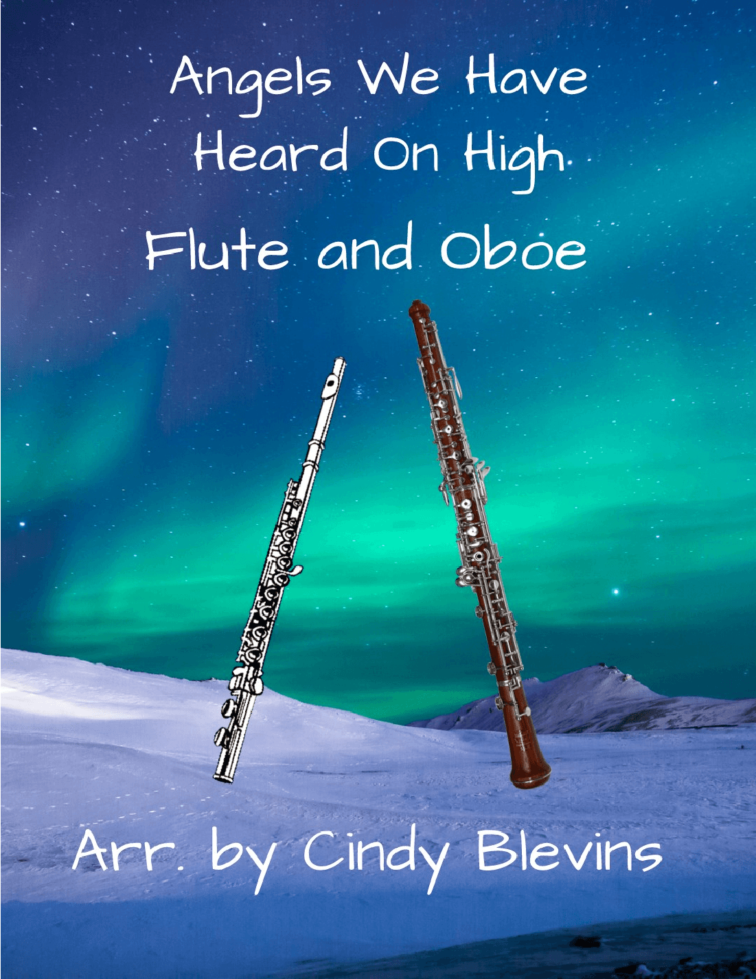 Angels We Have Heard On High, for Flute and Oboe Duet (arr. Cindy Blevins)