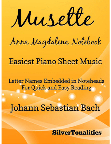 Musette Anna Magdalena Notebook Easiest Piano Sheet Music (arr. SilverTonalities)
