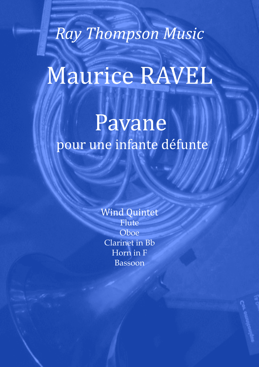 Ravel: Pavane pour une infante défunte (Pavane for a Dead Princess) - wind quintet (arr. Ray Thompson)