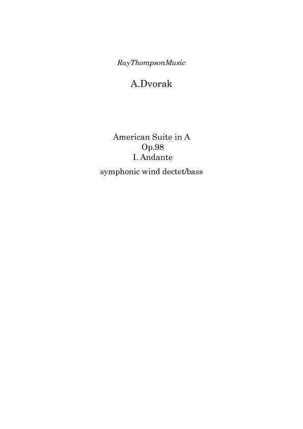 Dvorak: American Suite Op.98 Mvt.I Andante con moto - wind dectet (arr. Ray  Thompson)