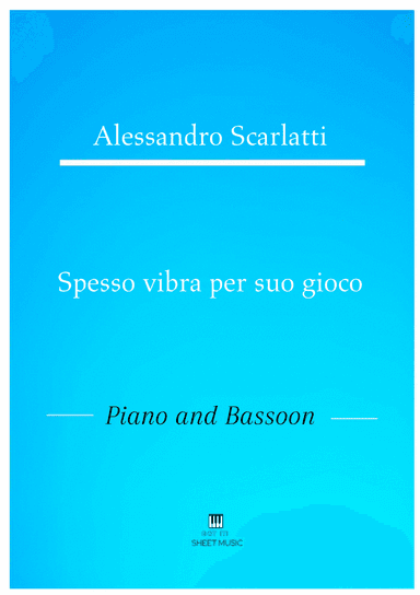Alessandro Scarlatti - Spesso vibra per suo gioco (Piano and Bassoon) (arr. ANDRE LAITANO)
