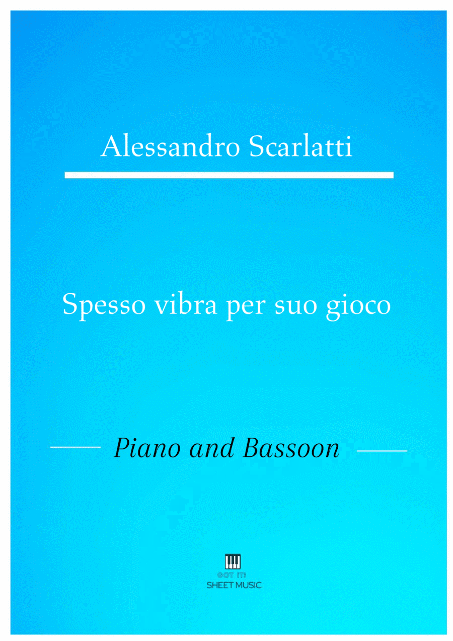 Alessandro Scarlatti - Spesso vibra per suo gioco (Piano and Bassoon) (arr. ANDRE LAITANO)