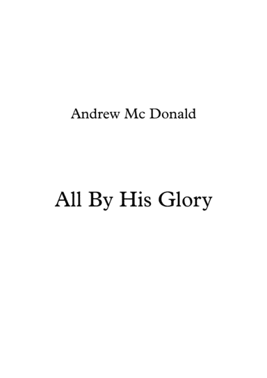 All By His Glory
