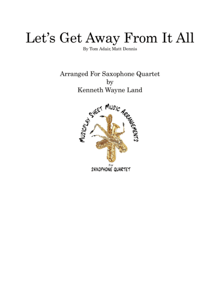 Let's Get Away From It All (arr. Wayne Land)