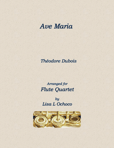 Ave Maria for Flute Quartet (3C & A) (arr. Lisa L Ochoco)