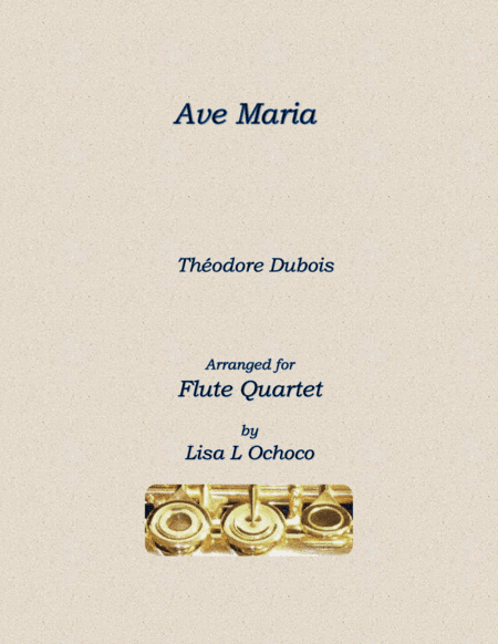 Ave Maria for Flute Quartet (3C & A) (arr. Lisa L Ochoco)