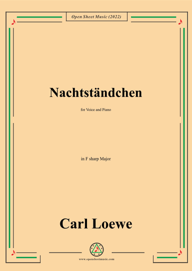 Loewe-Nachtständchen,in F sharp Major,for Voice and Piano (arr. OSM Press)