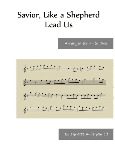 Savior, Like a Shepherd Lead Us - Flute Duet (arr. Lynette Auberjeunois)