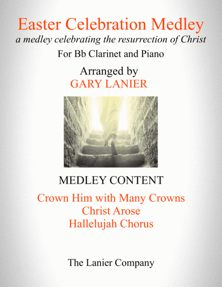EASTER CELEBRATION MEDLEY (for Bb Clarinet and Piano with Clarinet Part) (arr. Gary Lanier)