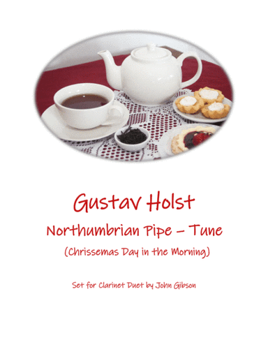 Northumbrian Pipe-Tune (Chrissemas Day) set for Clarinet Duet (arr. John Gibson)