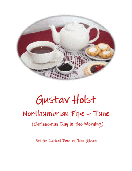 Northumbrian Pipe-Tune (Chrissemas Day) set for Clarinet Duet (arr. John Gibson)
