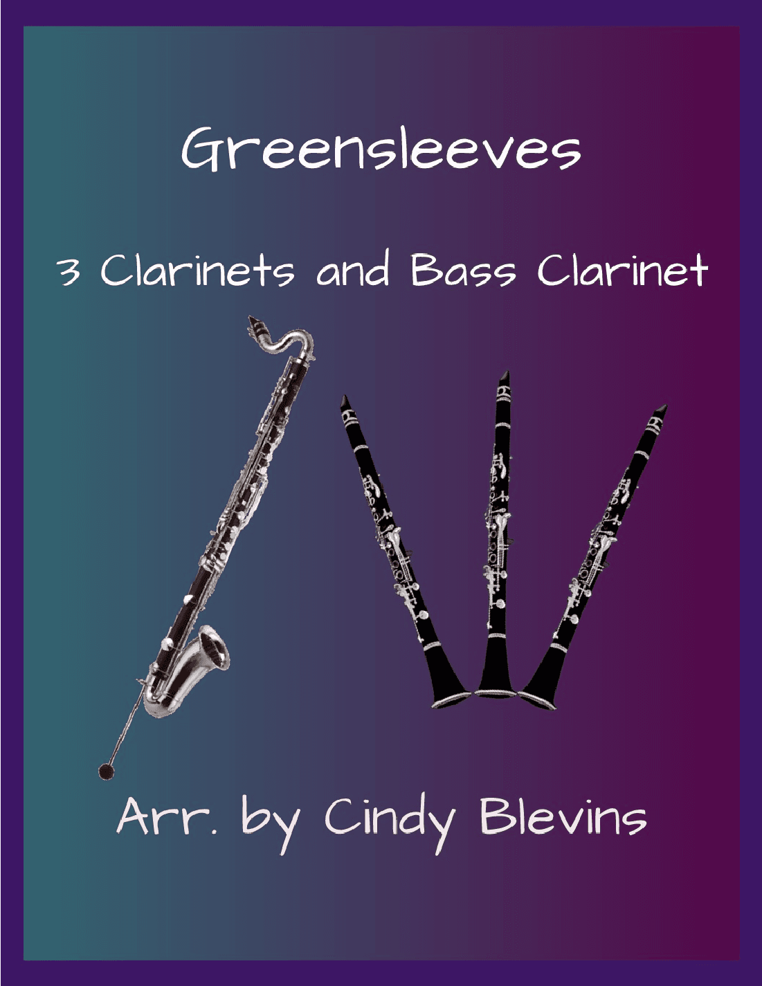 Greensleeves, for Three Clarinets and Bass Clarinet (arr. Cindy Blevins)