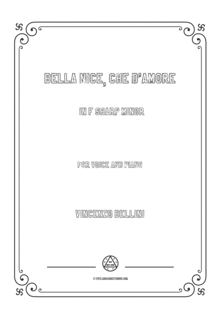 Bellini-Bella Nice,che d'amore in f sharp minor,for voice and piano (arr. MSM)