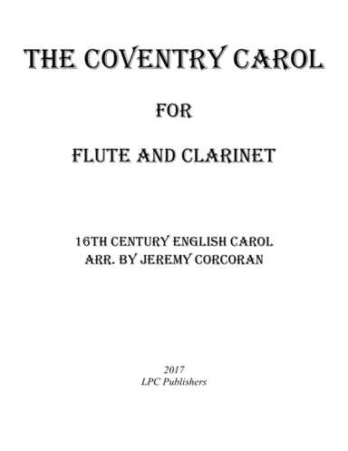 The Coventry Carol for Flute and Clarinet (arr. Jeremy Corcoran)