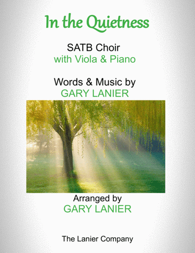 IN THE QUIETNESS (For SATB Choir with Viola & Piano - separate Octavo, Choir & Viola Part included)