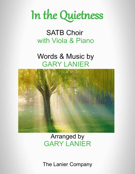 IN THE QUIETNESS (For SATB Choir with Viola & Piano - separate Octavo, Choir & Viola Part included)