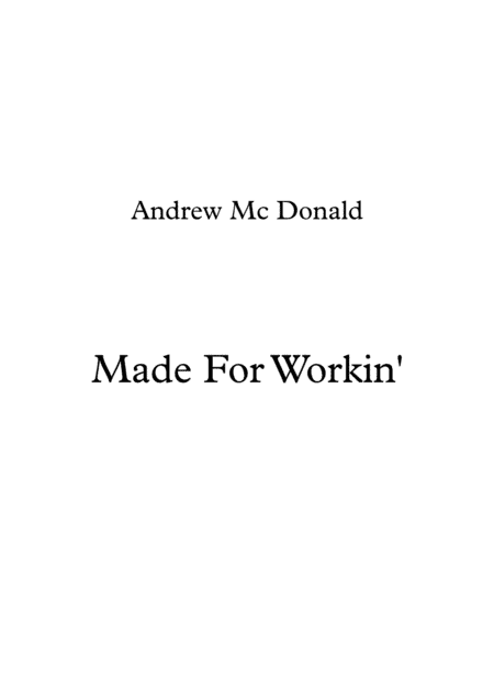 Made For Workin'