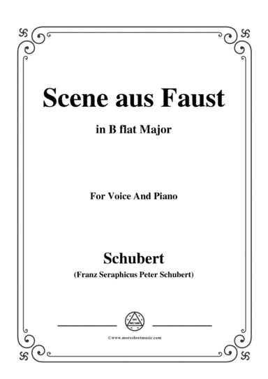 Schubert-Scene aus Faust,in B flat Major,for Voice&Piano (arr. MSM)