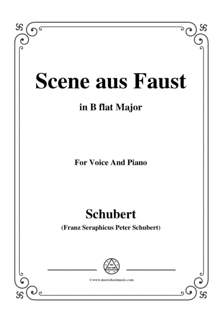 Schubert-Scene aus Faust,in B flat Major,for Voice&Piano (arr. MSM)