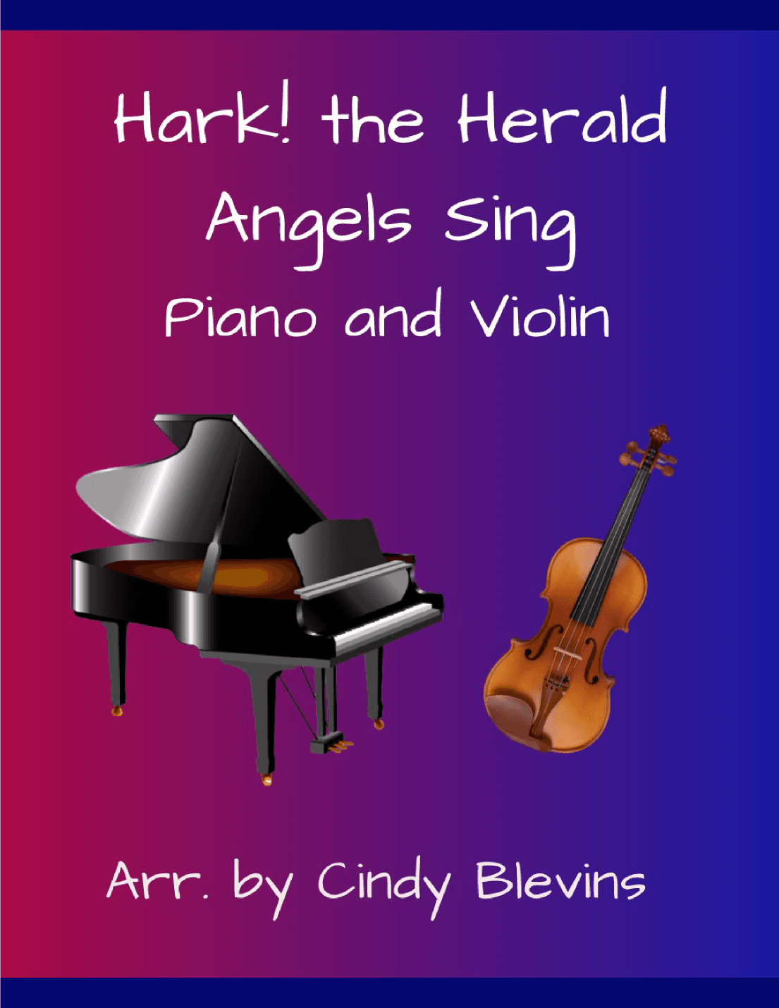 Hark! The Herald Angels Sing, for Piano and Violin (arr. Cindy Blevins)