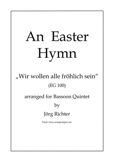 Der Osterchoral "Wir wollen alle fröhlich sein" für Fagott Quintett (arr. Jörg Richter)