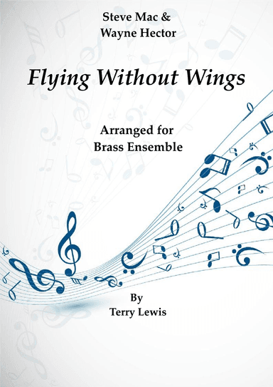 Flying Without Wings (arr. Terry Lewis)