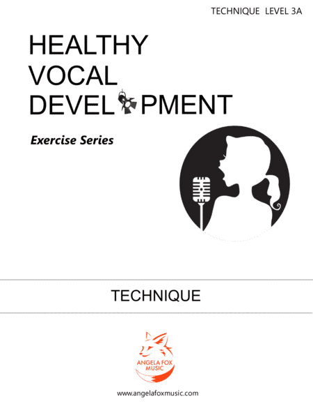Healthy Vocal Development: Technique Exercises Level 3A