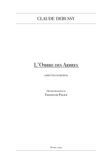 Debussy: Ariettes oubliées. III. L’ombre des arbres (for Orchestra) - Score Only (arr. Tiziano de Felice)