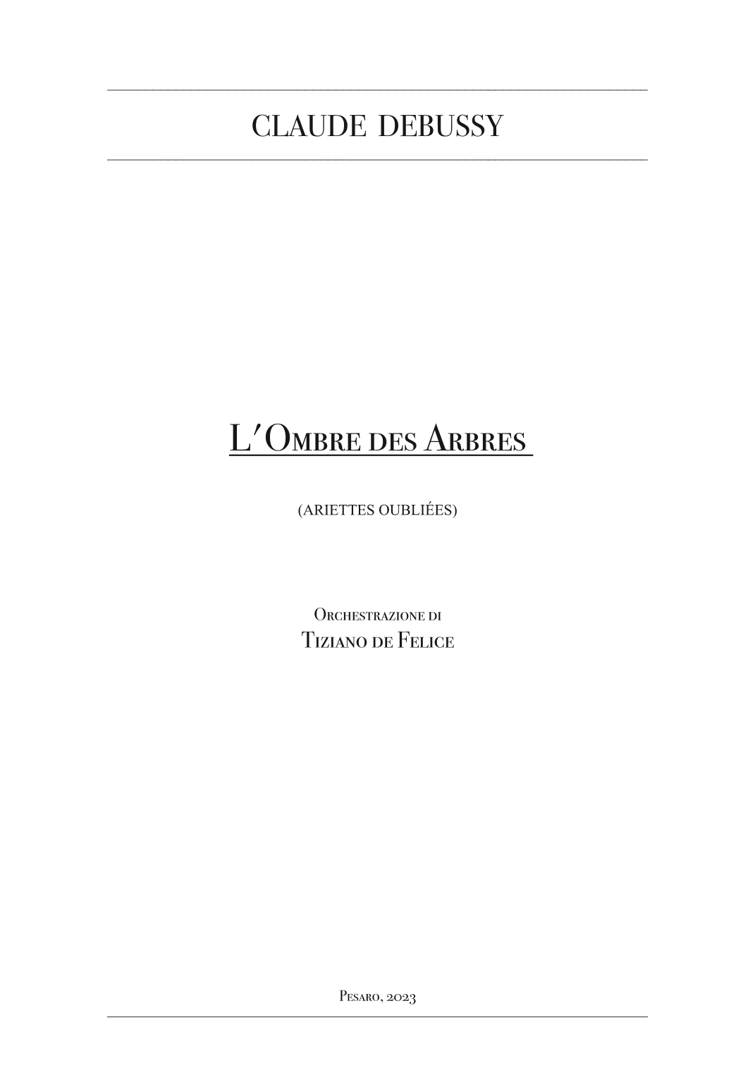 Debussy: Ariettes oubliées. III. L’ombre des arbres (for Orchestra) - Score Only (arr. Tiziano de Felice)