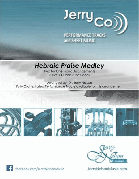 Hebraic Praise Medley  (2 for 1 PIANO Arrangements) (arr. Dr. Jerry Nelson)