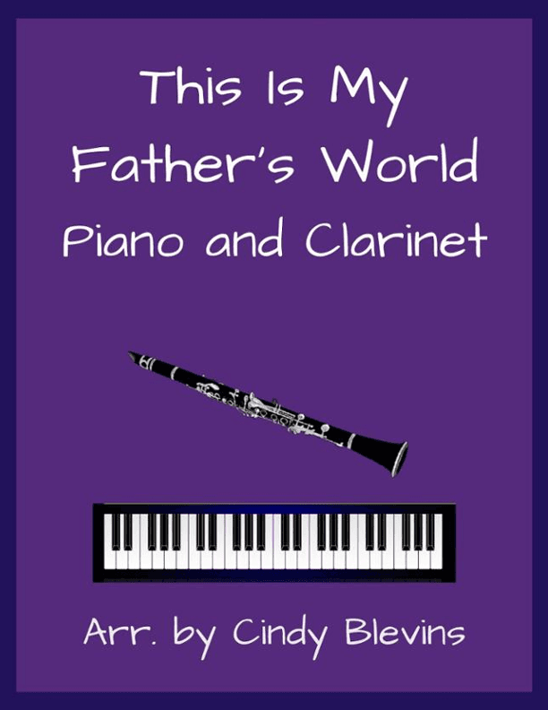 This Is My Father's World, for Piano and Clarinet (arr. Cindy Blevins)