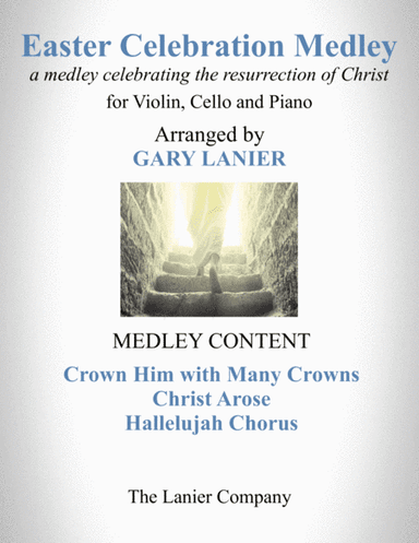 EASTER CELEBRATION MEDLEY (for Violin, Cello and Piano with Instrumental Parts) (arr. Gary Lanier)