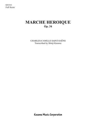 Marche héroïque, Op. 34 (8/5 x 11) (arr. Shinji Kasama)