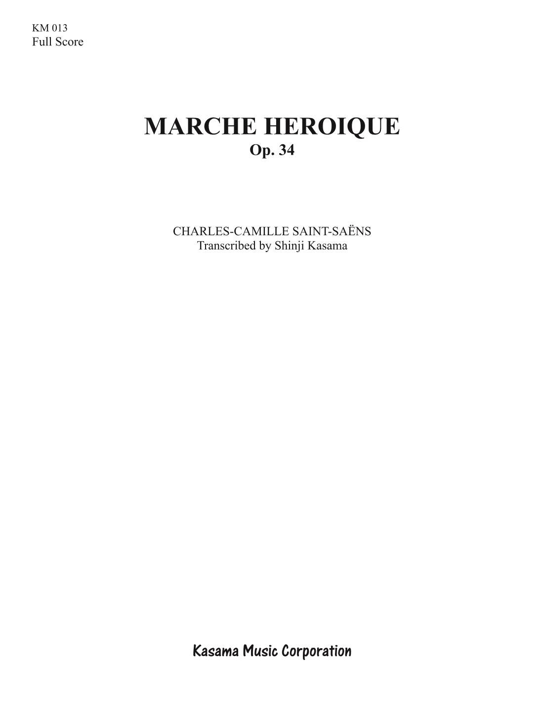 Marche héroïque, Op. 34 (8/5 x 11) (arr. Shinji Kasama)