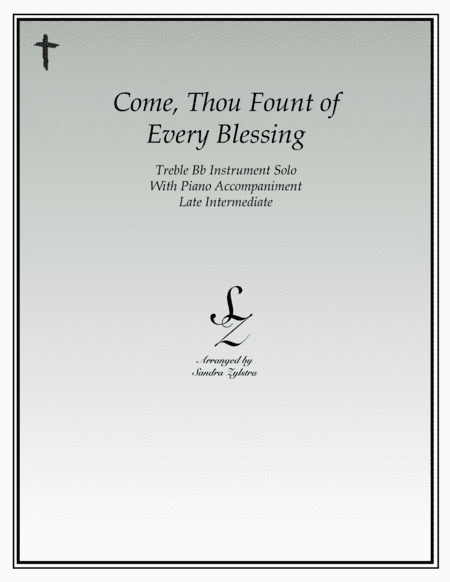 Come, Thou Fount of Every Blessing (treble Bb instrument solo) (arr. Sandra Zylstra)