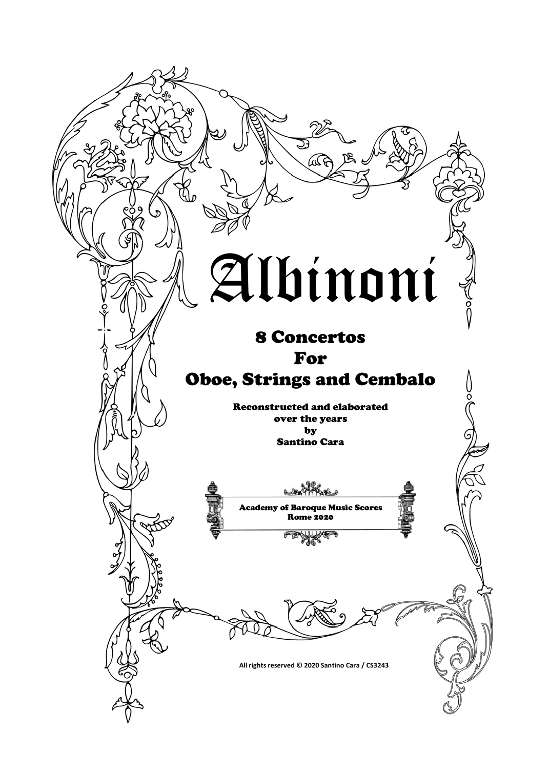 The Albinoni's Oboe - 8 Concertos for Oboe, Strings and Cembalo - Scores and Parts (arr. Santino Cara)