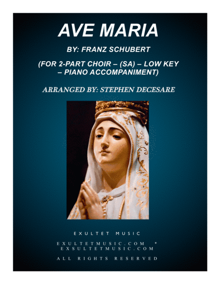 Ave Maria (for 2-part choir (SA) - Low Key - Piano accompaniment) (arr. Stephen DeCesare)