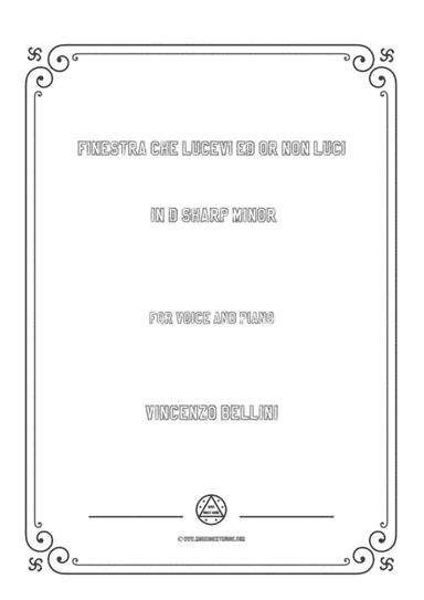Bellini-Finestra che lucevi ed or non luci in d sharp minor,for voice and piano (arr. MSM)