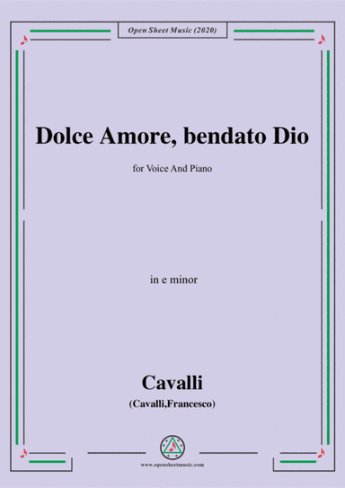 Cavalli-Dolce amore bendato dio,in e minor,for Voice and Piano (arr. MSM)
